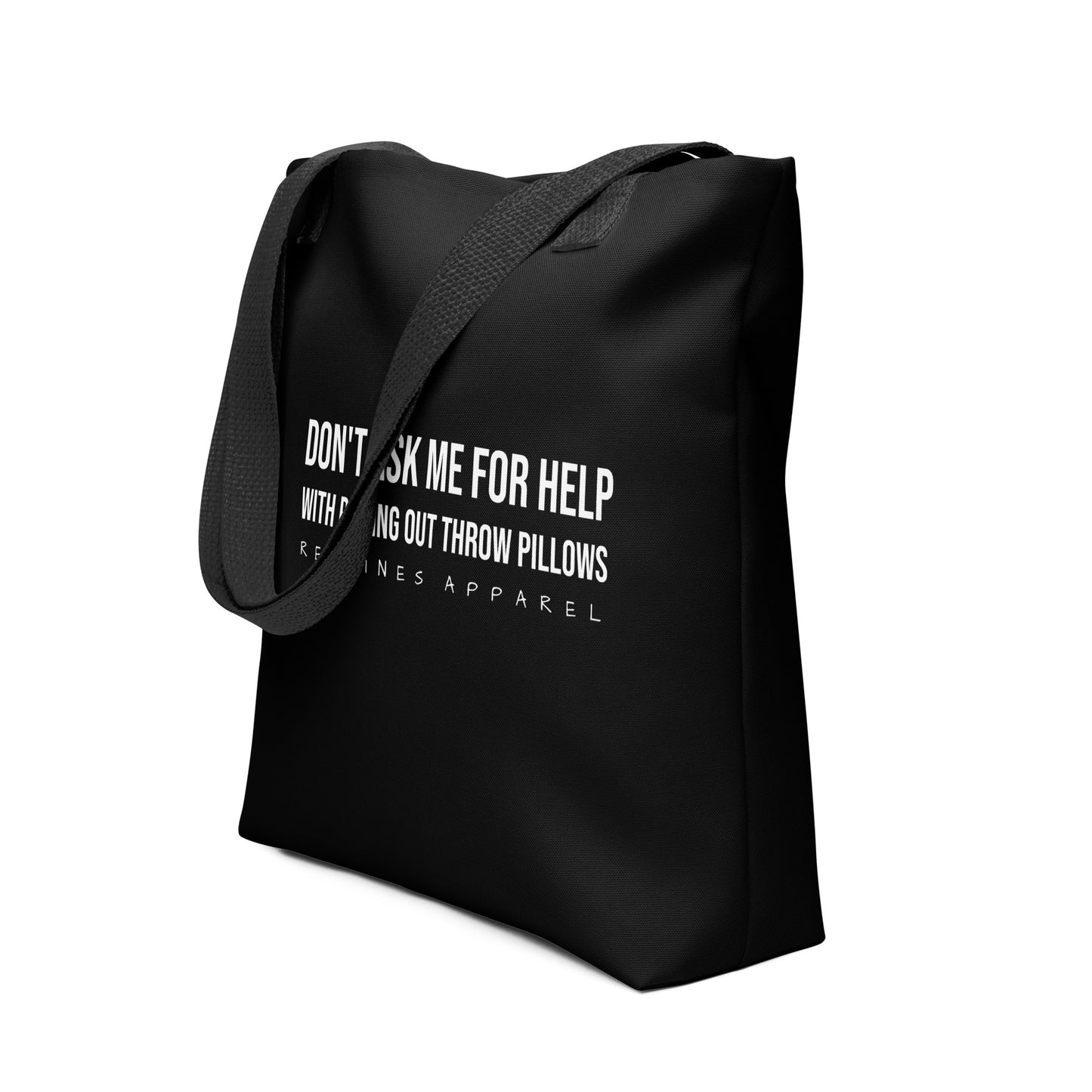 Tote | Don't Ask Me About Your Pillows